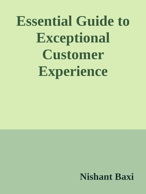 cover image of The Essential Guide to Exceptional Customer Experience
